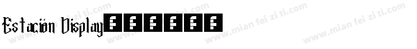 Estación Display字体转换